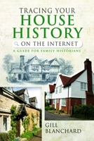 Tracing Your House History on the Internet: A Guide for Family Historians 1399005928 Book Cover