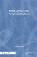 Smart City Blueprint: Policy, Community, Futures 1032517204 Book Cover