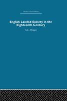 English Landed Society in the Eighteenth Century 0415847389 Book Cover