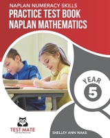 NAPLAN NUMERACY SKILLS Practice Test Book NAPLAN Mathematics Year 5 B096V2M7VS Book Cover