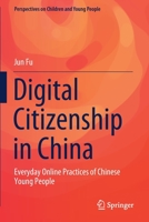 Digital Citizenship in China: Everyday Online Practices of Chinese Young People 9811655316 Book Cover