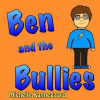 Ben and the Bullies 147748146X Book Cover