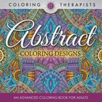 Abstract Coloring Designs: An Advanced Coloring Book For Adults 1683059530 Book Cover