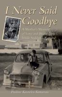 I Never Said Goodbye: A Mother's Memoir of Love and Brutal Loss Inside Saddam's Regime 0233002111 Book Cover