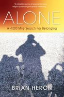 Alone: A 4,000 Mile Search for Belonging 1943190054 Book Cover