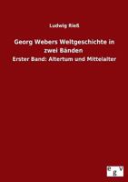 Georg Webers Weltgeschichte in Zwei Banden 3734000491 Book Cover
