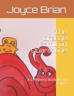 The Orange Family in Quarantine: A Children's Book About Colors B0874LXLS6 Book Cover