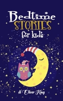 Bedtime Stories For Kids: A Collection of the Best Animals, Dinosaurs, Unicorns, Dragons Adventures Tales to Help Children to Fall Asleep Fast at Night and Fell Calm Having Beautiful Dreams B08D4QJBFH Book Cover