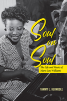 Soul on Soul: The Life of Mary Lou Williams 0252085531 Book Cover