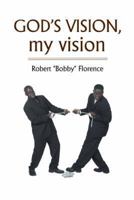 God's Vision, My Vision 1491836040 Book Cover