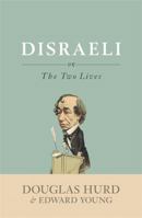 Disraeli, or, The Two Lives 0753828324 Book Cover