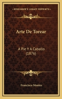 Arte De Torear � Pi� Y � Caballo 1160305862 Book Cover