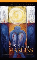 Jesus in the Margins: Finding God in the Places We Ignore 1590523873 Book Cover