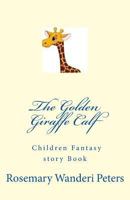The Golden Giraffe Calf 150311435X Book Cover