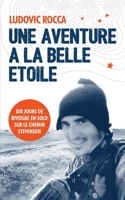 Une aventure à la belle étoile: Dix jours en solo sur le chemin Stevenson 2958798909 Book Cover
