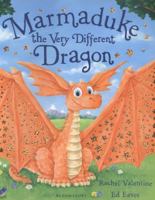 Marmaduke the Very Different Dragon 1408836785 Book Cover
