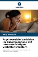 Psychosoziale Variablen im Zusammenhang mit internetsüchtigen Verhaltensmustern: Negative bio-psychosoziale Auswirkungen der Internetsucht in Ägypten 6205704927 Book Cover
