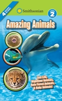 Amazing Animals (Smithsonian Readers: Level 2) 1684122252 Book Cover