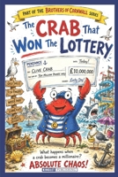 The Crab That Won The Lottery: What happens when a crab becomes a millionaire? Absolute chaos! (Brothers of Cornwall) B0H4SNSK6H Book Cover