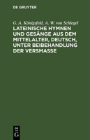 Lateinische Hymnen und Gesänge aus dem Mittelalter, deutsch, unter Beibehandlung der Versmaße 3112639871 Book Cover