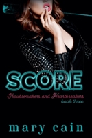 Score (Troublemakers & Heartbreakers) B0GL88K65Q Book Cover