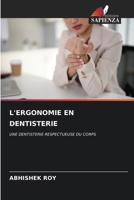 L'Ergonomie En Dentisterie (French Edition) 6209912710 Book Cover