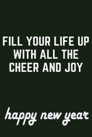 Fill Your Life up with All the Cheer and Joy 1650846827 Book Cover