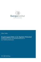 Kopplungsgeschäfte in der digitalen Wirtschaft: Marktabgrenzung und Marktmissbrauch in der Plattformökonomie (German Edition) 3038057266 Book Cover