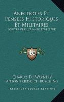 Anecdotes Et Pensees Historiques Et Militaires: Ecrites Vers L'Annee 1774 (1781) 1160039801 Book Cover