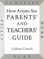 How Artists See Parents' and Teachers' Guide 0789203693 Book Cover