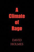 A Climate of Rage 1441538968 Book Cover