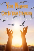 Your Weakness Can Be Your Strength-As God Loves You Heaven Sent 1960113607 Book Cover