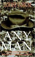 Any Man: A Fictionalized Account of Something That Really Happened 1932420495 Book Cover