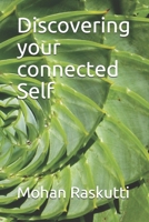 Discovering your connected Self: Exploring Brahma sutras Chapter 1 0648488012 Book Cover