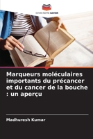 Marqueurs moléculaires importants du précancer et du cancer de la bouche: un aperçu (French Edition) 6208232562 Book Cover