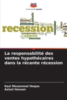 La responsabilité des ventes hypothécaires dans la récente récession (French Edition) 6209546145 Book Cover