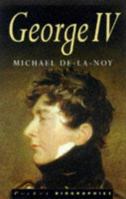 George IV (Pocket Biographies) 0750918217 Book Cover