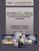 Sam Ratner et al. v. California. U.S. Supreme Court Transcript of Record with Supporting Pleadings 1270566245 Book Cover