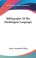 Bibliography Of The Muskhogean Languages 1430469323 Book Cover