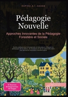 Pédagogie Nouvelle: Approches Innovantes de la Pédagogie Forestière et Sociale (French Edition) 3691411215 Book Cover