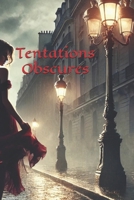 Tentations Obscures B0F1FW49XN Book Cover