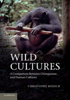 Wild Cultures: A Comparison Between Chimpanzee and Human Cultures 1107689155 Book Cover