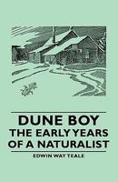 Dune Boy: The Early Years of a Naturalist 1406763810 Book Cover
