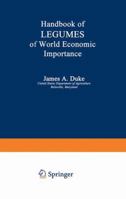 Handbook of LEGUMES of World Economic Importance 1468481533 Book Cover