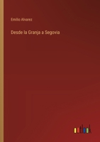 Desde la Granja a Segovia (Spanish Edition) 3368037250 Book Cover