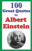 100 Great Quotes by Albert Einstein B0CP3XSRQZ Book Cover