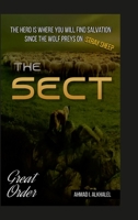 The Sect - Hardcover: The herd is where you will find salvation since the wolf preys on stray sheep 1447795229 Book Cover