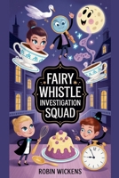 Fairy Whistle Investigation Squad (Tumbledown) B0FFFGXLR5 Book Cover