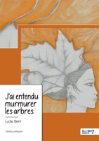 J'ai entendu murmurer les arbres 2383512427 Book Cover