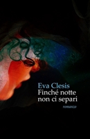 Finché notte non ci separi (Classici in nuova edizione) (Italian Edition) B0F5P664HW Book Cover
